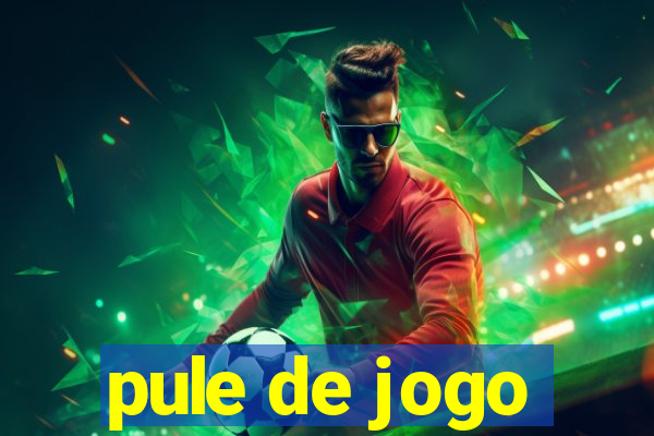 pule de jogo